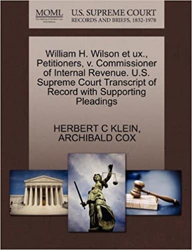 okumak William H. Wilson et ux., Petitioners, v. Commissioner of Internal Revenue. U.S. Supreme Court Transcript of Record with Supporting Pleadings