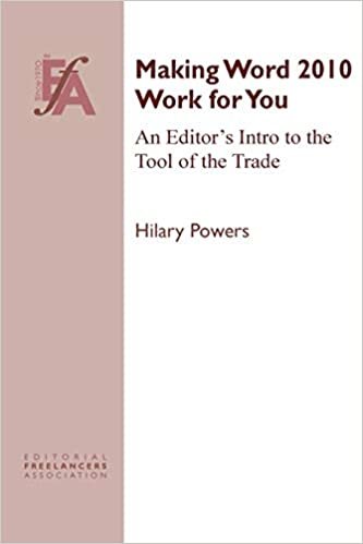 okumak Making Word 2010 Work for You: An Editor&#39;s Intro to the Tool of the Trade (Efa Booklets)