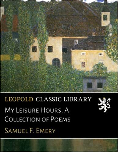 okumak My Leisure Hours. A Collection of Poems