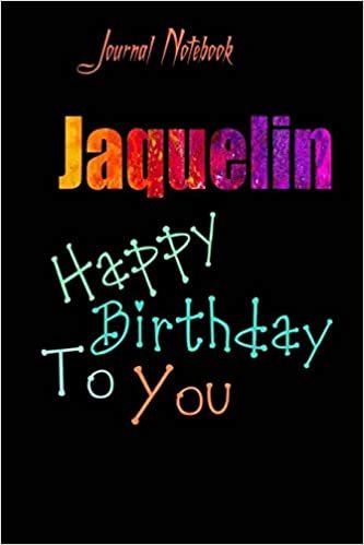 Jaquelin: Happy Birthday To you Sheet 9x6 Inches 120 Pages with bleed - A Great Happybirthday Gift