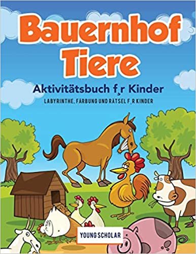 okumak Bauernhof Tiere Aktivitätsbuch f¸r Kinder: Labyrinthe, Färbung und Rätsel f¸r Kinder