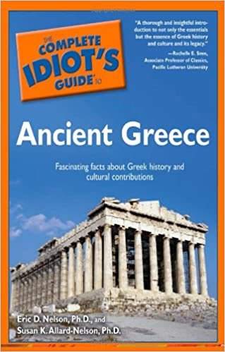 okumak The Complete Idiot&#39;s Guide to Ancient Greece Nelson, Eric D. and Susan K. Allard-Nelson