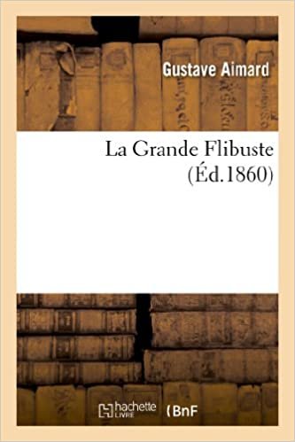 okumak La Grande Flibuste (Éd.1860) (Litterature)