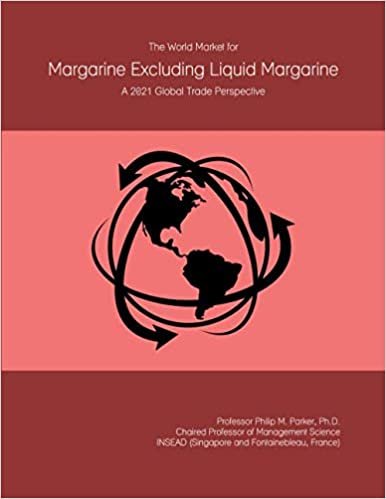 okumak The World Market for Margarine Excluding Liquid Margarine: A 2021 Global Trade Perspective