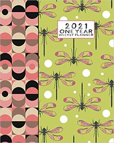 okumak 2021 One Year Weekly Planner: Whimsical Dragonflies and Cool Mid-century Modern Cover Decor | Weekly Views and Daily Schedules to Drive Goal Oriented ... Simple and Effective Time Management Tool