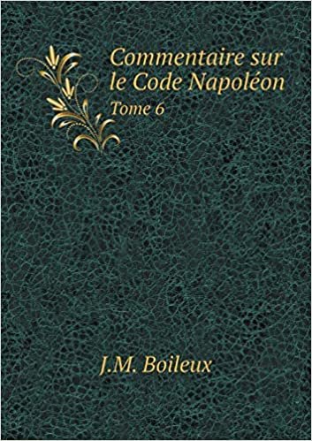 okumak Commentaire sur le Code Napoléon Tome 6