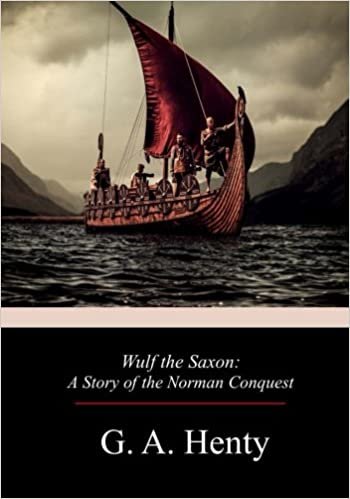 okumak Wulf the Saxon: A Story of the Norman Conquest