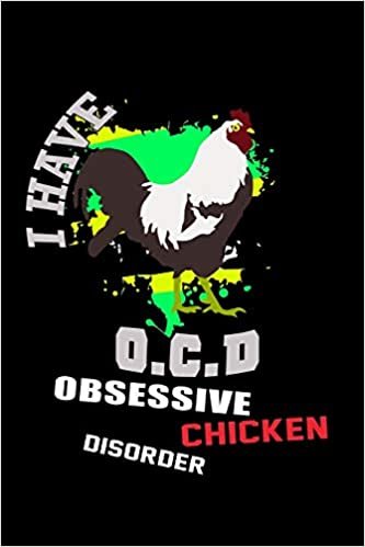 okumak I Have O.C.D. Obsessive Chicken Disorder: Notebook | Journal | Diary | 110 Lined pages