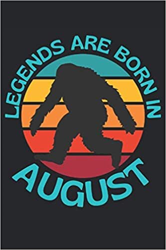 okumak Legends Are Born In August: Lined Notebook Journal, ToDo Exercise Book, e.g. for exercise, or Diary (6&quot; x 9&quot;) with 120 pages.