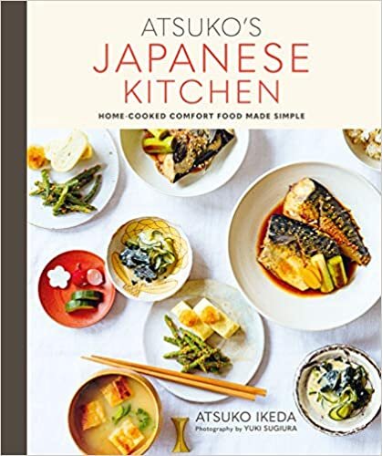 okumak Atsuko&#39;s Japanese Kitchen: Home-cooked comfort food made simple