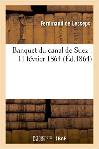 okumak Lesseps-F, d: Banquet Du Canal de Suez (Histoire)