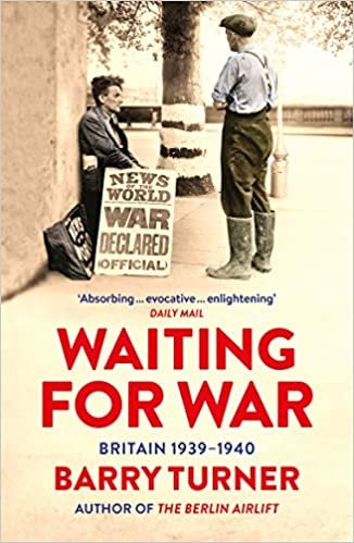 okumak Waiting for War: Britain 1939–1940
