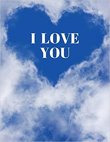 I Love You: Funny Romanitc Valentines Day Gifts for Him / Her College-Ruled Paperback Notebook