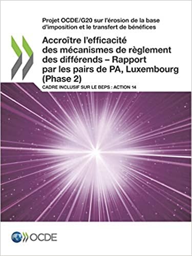 okumak Accroître l&#39;efficacité des mécanismes de règlement des différends - Rapport par les pairs de PA, Luxembourg (Phase 2)