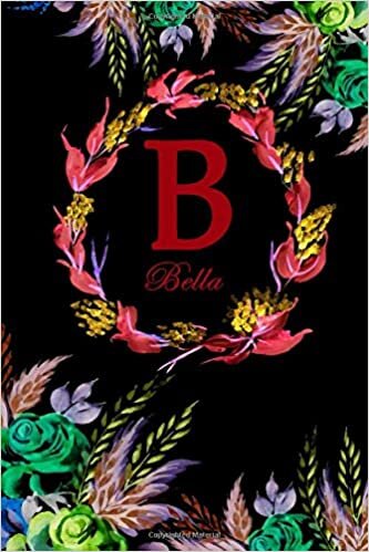 okumak B: Bella: Bella Monogrammed Personalised Custom Name Daily Planner / Organiser / To Do List - 6x9 - Letter B Monogram - Black Floral Water Colour Theme