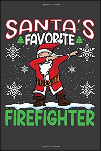 okumak Santa&#39;s Favorite Firefighter: Funny Christmas Present For Firefighter. Firefighter Gift Journal for Writing, College Ruled Size 6&quot; x 9&quot;, 100 ... hat, Christmas pine, white snow, lights.