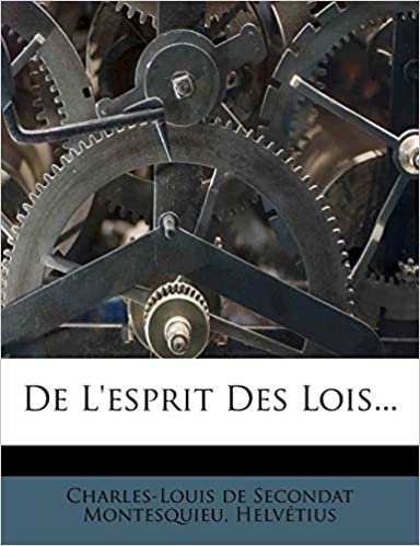 okumak De L&#39;esprit Des Lois, Tome Second