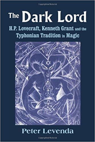 okumak Dark Lord : H.P. Lovecraft, Kenneth Grant and the Typhonian Tradition in Magic