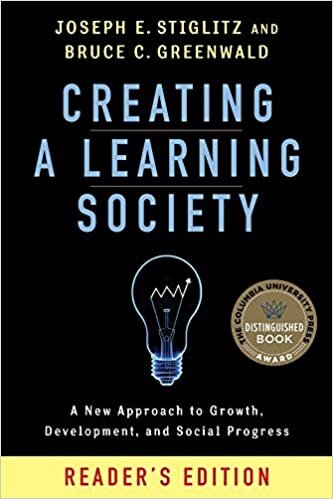 okumak Creating a Learning Society: A New Approach to Growth, Development, and Social Progress (Kenneth J. Arrow Lecture Series)