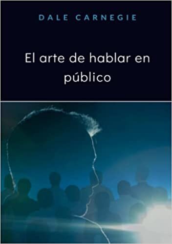 El arte de hablar en público (traducido) (Spanish Edition)