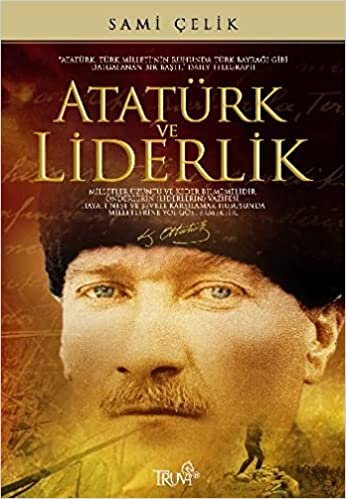 okumak Atatürk ve Liderlik