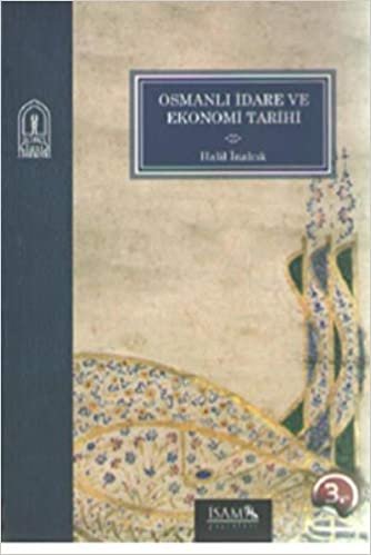 okumak Osmanlı İdare ve Ekonomi Tarihi