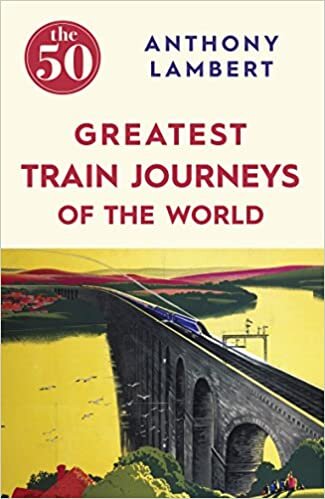 okumak The 50 Greatest Train Journeys of the World