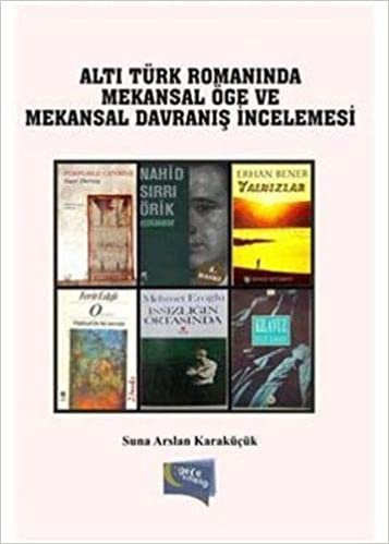 okumak Türk Romanında Mekansal Öge ve Mekansal Davranış