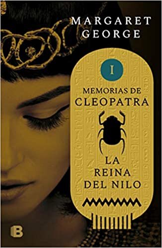 okumak La reina del Nilo / The Memoirs of Cleopatra (Memorias de Cleopatra, Band 1)