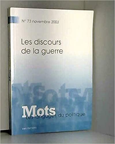 okumak Mots. les Langages du Politique, N 73/Nov.2003. les Discours de la Gu Erre