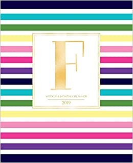 okumak Weekly &amp; Monthly Planner 2019: Striped Colors with Gold Monogram Letter F (7.5 x 9.25”) Horizontal AT A GLANCE Colorful Stripes Cover Personalized Planner for Women Moms Girls and School