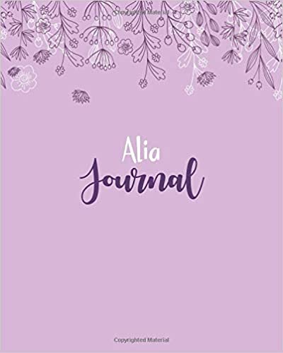 okumak Alia Journal: 100 Lined Sheet 8x10 inches for Write, Record, Lecture, Memo, Diary, Sketching and Initial name on Matte Flower Cover , Alia Journal