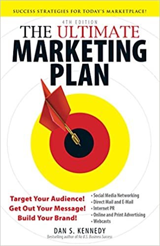 okumak The Ultimate Marketing Plan: Target Your Audience! Get Out Your Message! Build Your Brand!