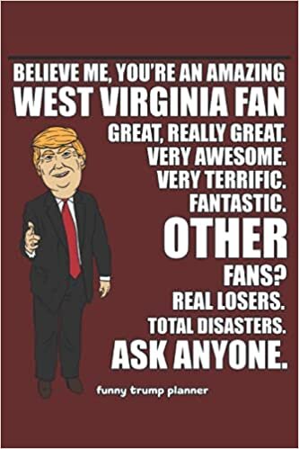 okumak 2022 Planners for West Virginia Fans: A Hilarious Trump 2022 Planner for Conservatives (WV Gifts)