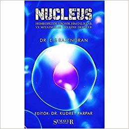 okumak Nucleus - Homeopatide Kronik Hastalıklar ve Miyazmalar Üzerine Dersler
