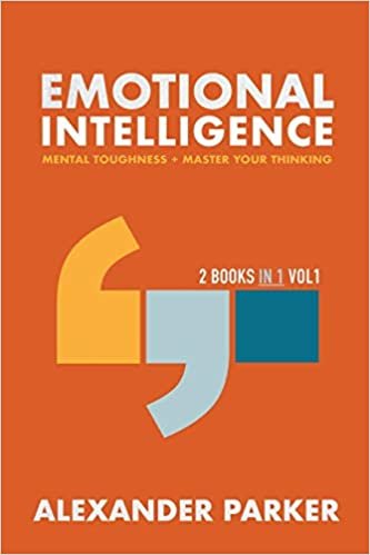 okumak Emotional Intelligence - 2 books in 1: Mental Toughness + Master Your Thinking.