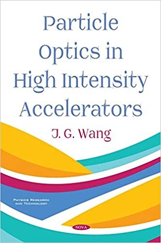okumak Particle Optics in High Intensity Accelerators (Physics Research and Technolog)