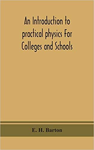 okumak An introduction to practical physics For Colleges and Schools