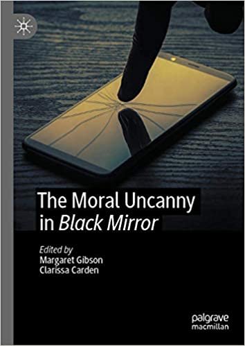 okumak The Moral Uncanny in Black Mirror