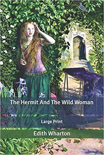 okumak The Hermit And The Wild Woman: Large Print