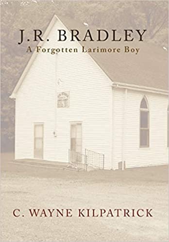 okumak J.R. Bradley: A Forgotten Larimore Boy