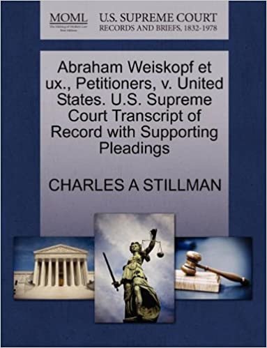 okumak Abraham Weiskopf et ux., Petitioners, v. United States. U.S. Supreme Court Transcript of Record with Supporting Pleadings