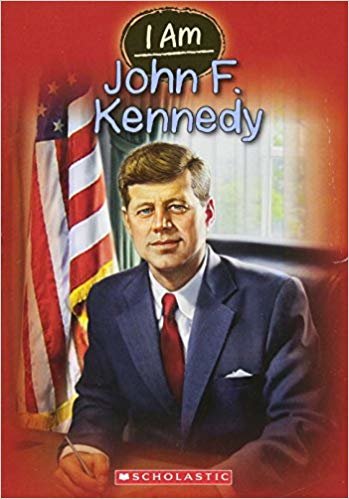okumak I Am John F. Kennedy (I Am (Scholastic))