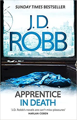okumak Apprentice in Death: An Eve Dallas thriller (Book 43)