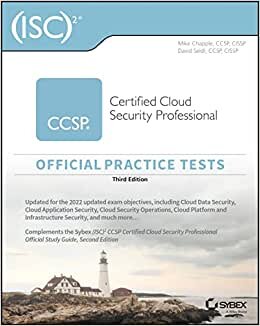 (ISC)2 CCSP Certified Cloud Security Professional Official Practice Tests, Third Edition