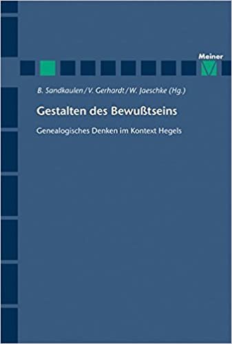 okumak Gestalten des Bewußtseins: Genealogisches Denken im Kontext Hegels (Hegel-Studien, Beihefte)