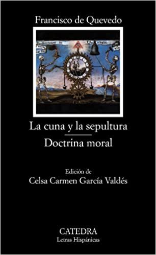 okumak La cuna y la sepultura &amp; doctrina moral/ The Cradle and the Grave &amp; Moral Doctrine (Letras Hispanicas/ Hispanic Writings)