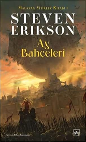 okumak Ay Bahçeleri: Malazan Yitikler Kitabı 1 (Kapak değişebilir)