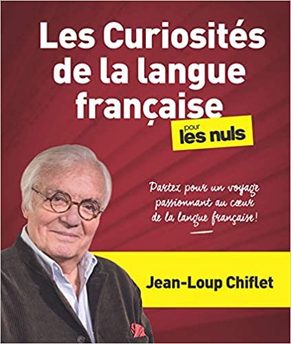 okumak Les curiosités de la langue française pour les Nuls