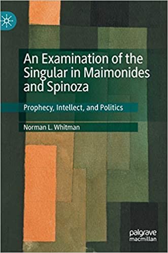 okumak An Examination of the Singular in Maimonides and Spinoza: Prophecy, Intellect, and Politics